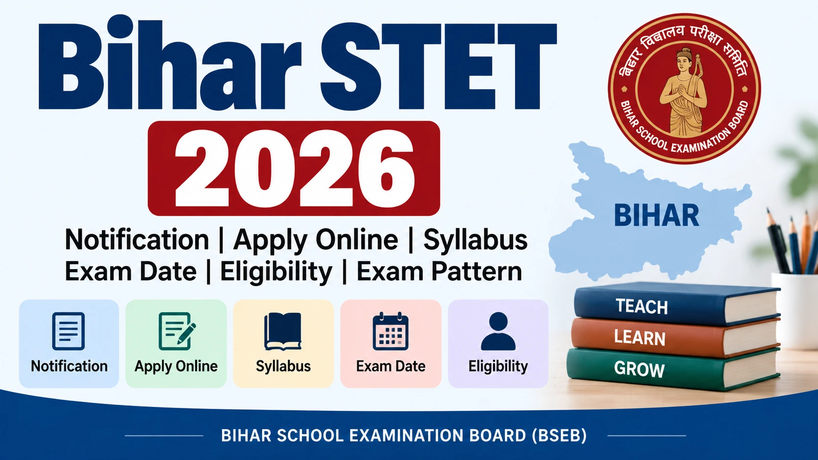Bihar STET 2026: Notification, Apply Online, 15 Sept Last Date, Eligibility, Fee, Syllabus, Exam Pattern और Exam Date की पूरी जानकारी।